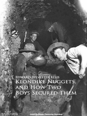 cover image of Klondike Nuggets, and How Two Boys Secured Them